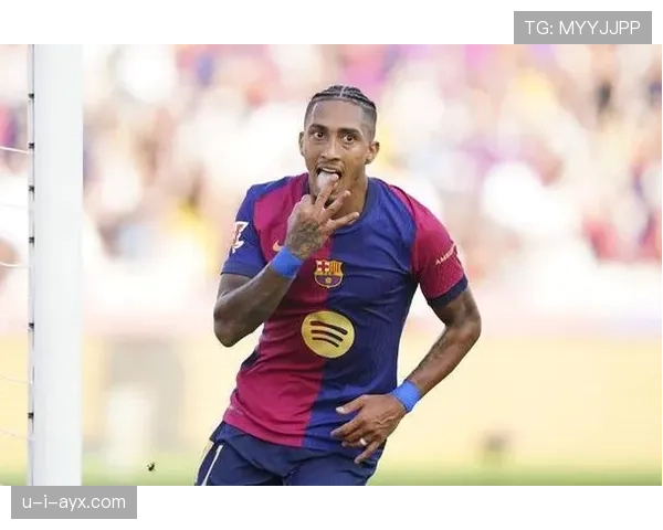 拉菲尼亚表现稳健，持续提升在现代足球中的影响力