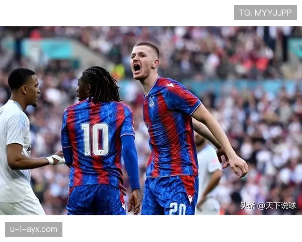 水晶宫近期状态回暖，英超争分关键阶段表现稳健